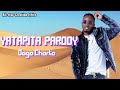 Diamond Platnamz Yatapita Parody By Dogo Charlie Official Lyrics