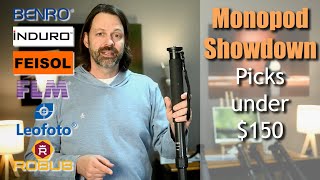 Monopod Showdown  5 Monopods under $150 (Benro, Feisol, FLM, Leofoto, Robus)