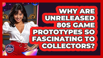 Why Are Unreleased 80s Game Prototypes So Fascinating To Collectors? - I