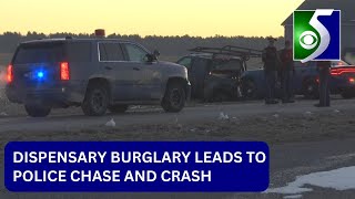 Dispensary burglary leads to police chase and crash