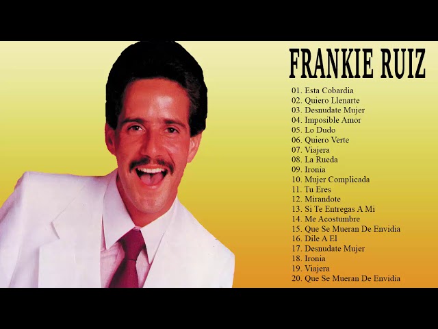 Frankie Ruiz Exitos Salsa Mix Sus Mejores Canciones | Frankie Ruiz 30 Exitos Romanticas class=