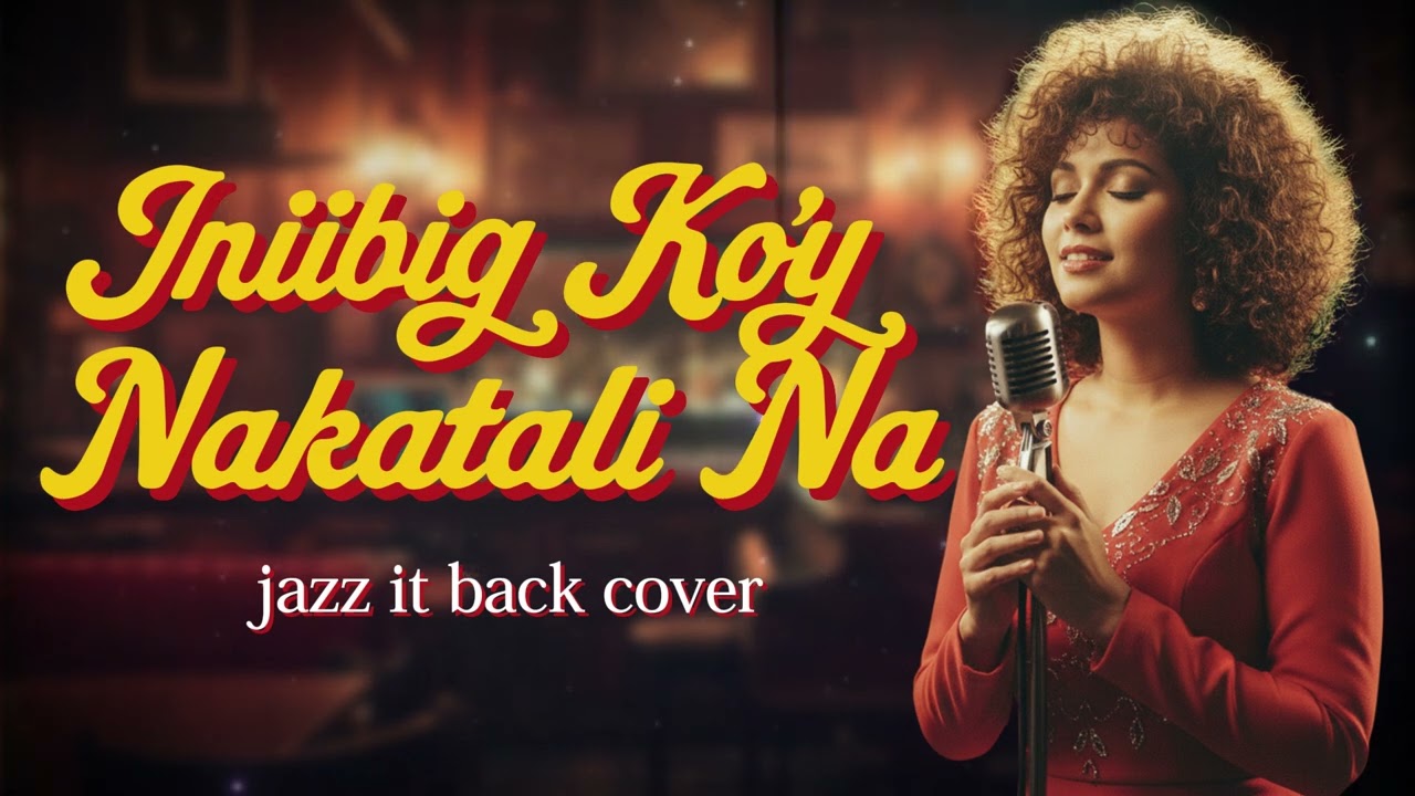 Iniibig Ko'y Nakatali Na - Neo-Soul Jazz | OPM Love Song Cover