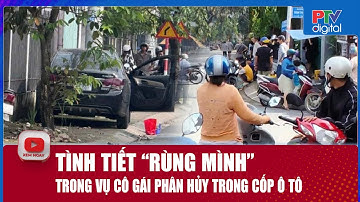 Camera hé lộ tình tiết “rùng mình” trong vụ cô gái phân hủy trong cốp ô tô ở Tp.HCM