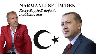 Narmanlı Selim - Recep Tayyip Erdoğan 🎶 Tiktokta milyonlarca izlenen seçim şarkısı klip.