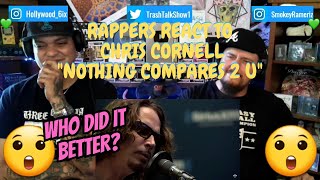 Rappers React To Chris Cornell 'Nothing Compares 2 U'!!!