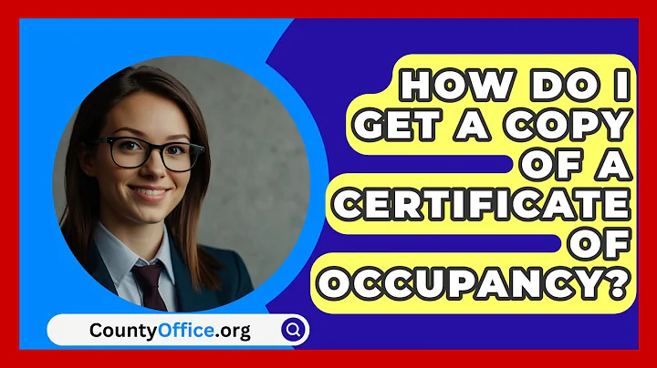 How Do I Get A Copy Of A Certificate Of Occupancy? - CountyOffice.org