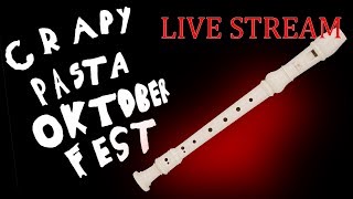 CrappyPasta Oktoberfest Live Stream