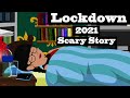 Lockdown 2021 Horror Stories Animated | Scary Stories in Hindi | Hindi Kahaniya |  Bhootiya Kahani