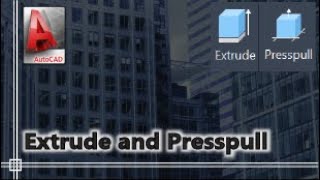 Autocad - How to use Extrude and Presspull properly