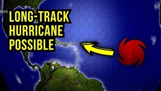 Long-Track Hurricane could develop Next Week... Wealth