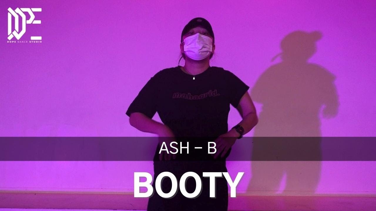 Ash-B - BOOTY / HOLIC B choreography Ash-B - BOOTY / HOLIC B choreography