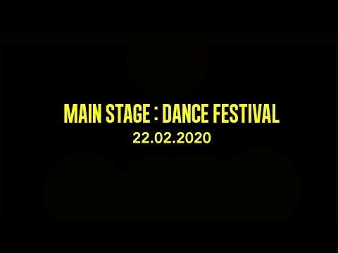 MAIN STAGE : DANCE FESTIVAL 2020