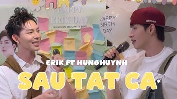 [141025] ERIK ft Hùng Huỳnh - Sau Tất Cả  at ERIK