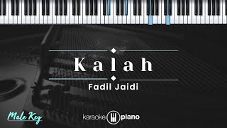 Kalah - Fadil Jaidi (KARAOKE PIANO - MALE KEY)
