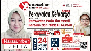 Education Class Perawatan Keluarga | 13. Eps 2 Perawatan Pada Ibu Hamil, Bersalin dan Nifas di Rumah