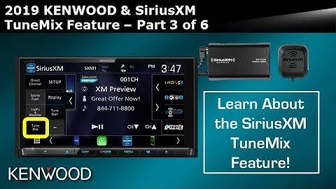 KENWOOD & SiriusXM on Multi-Widget Receivers - TuneMix Feature - Part 3 of 6