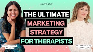 Marketing For Therapists: Build a Thriving Therapy Private Practice