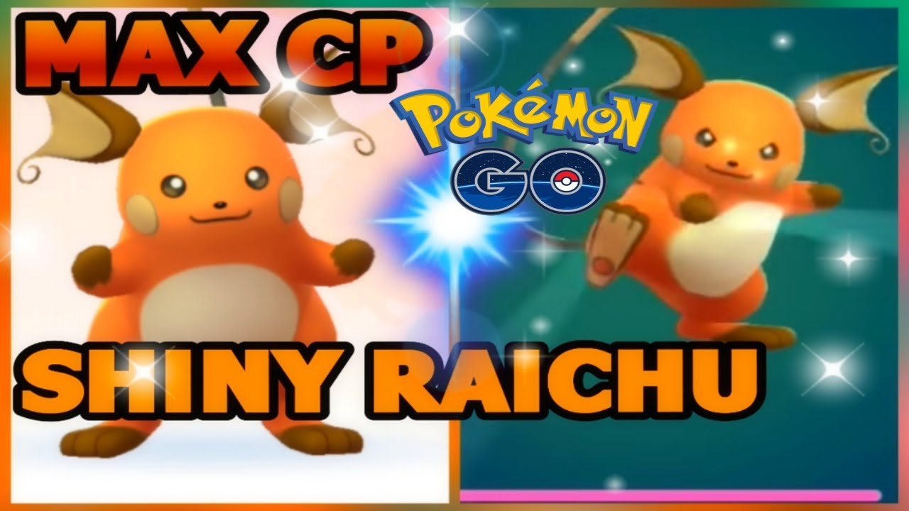 POKEMON GO MAX CP SHINY RAICHU THE POWER OF MAXED OUT SHINY RAICHU