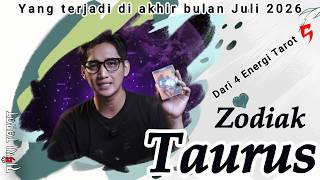 Zodiak Taurus Yang terjadi di akhir bulan Juli 2026 dari 4 energi tarot