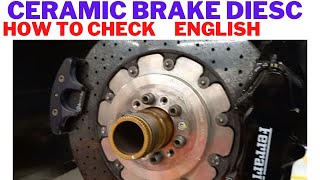 Ceramic Brake Disc How TO Check English Explained