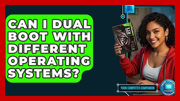 Can I Dual Boot With Different Operating Systems? - Your Computer Companion