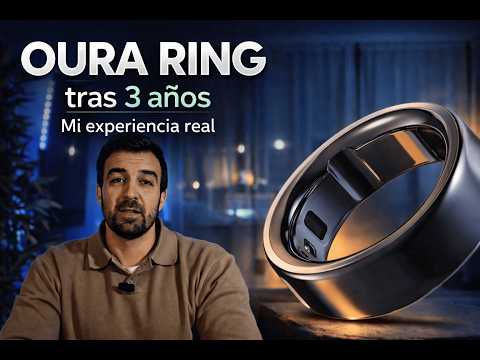 Miniatura del vídeo: Oura Ring tras 3 años: lo que sí me ha aportado y lo que no