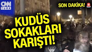 Son Daki̇ka Kudüs Sokaklarından Canlı Yayın Fanatik Yahudi Gruplara İsrailden Müdahale