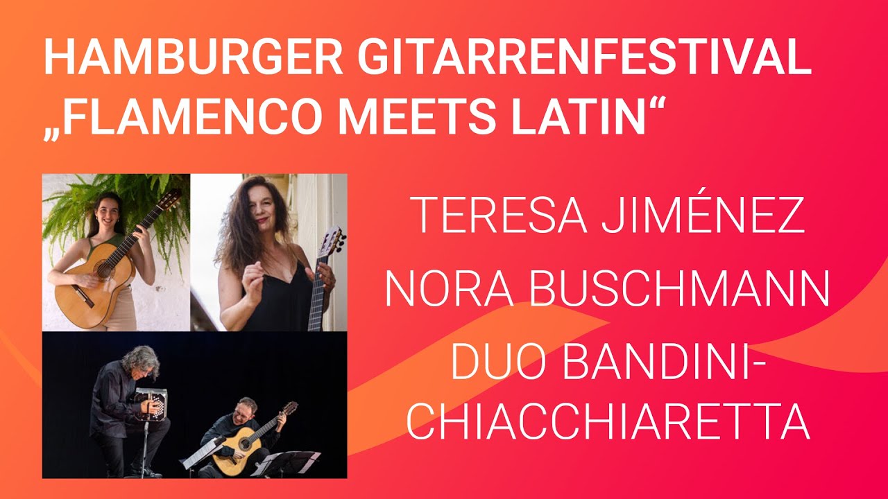 Hamburger Gitarrenfestival live: Teresa Jiménez, Nora Buschmann, Duo Bandini-Chiacchiaretta