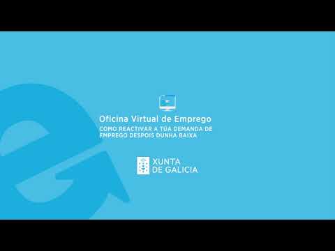 07 | Oficina Virtual de Emprego. Como reactivar a demanda de emprego despois dunha baixa