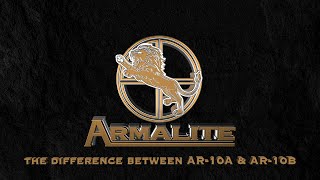 The difference between the AR10A and AR10B Armalite Rifle Profile