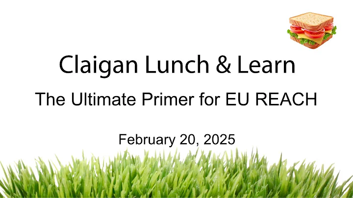 Claigan Lunch & Learn - The Ultimate Primer for EU REACH