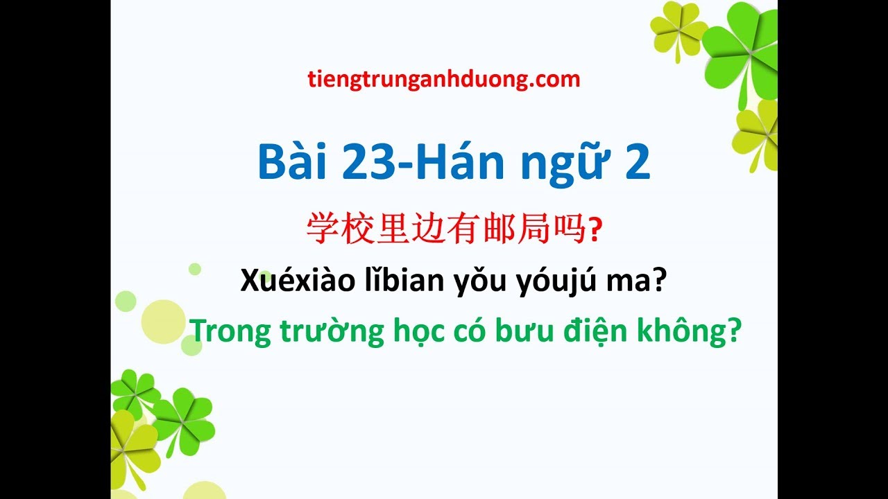 Học tiếng Trung theo giáo trình Hán ngữ 2 (bài 23)