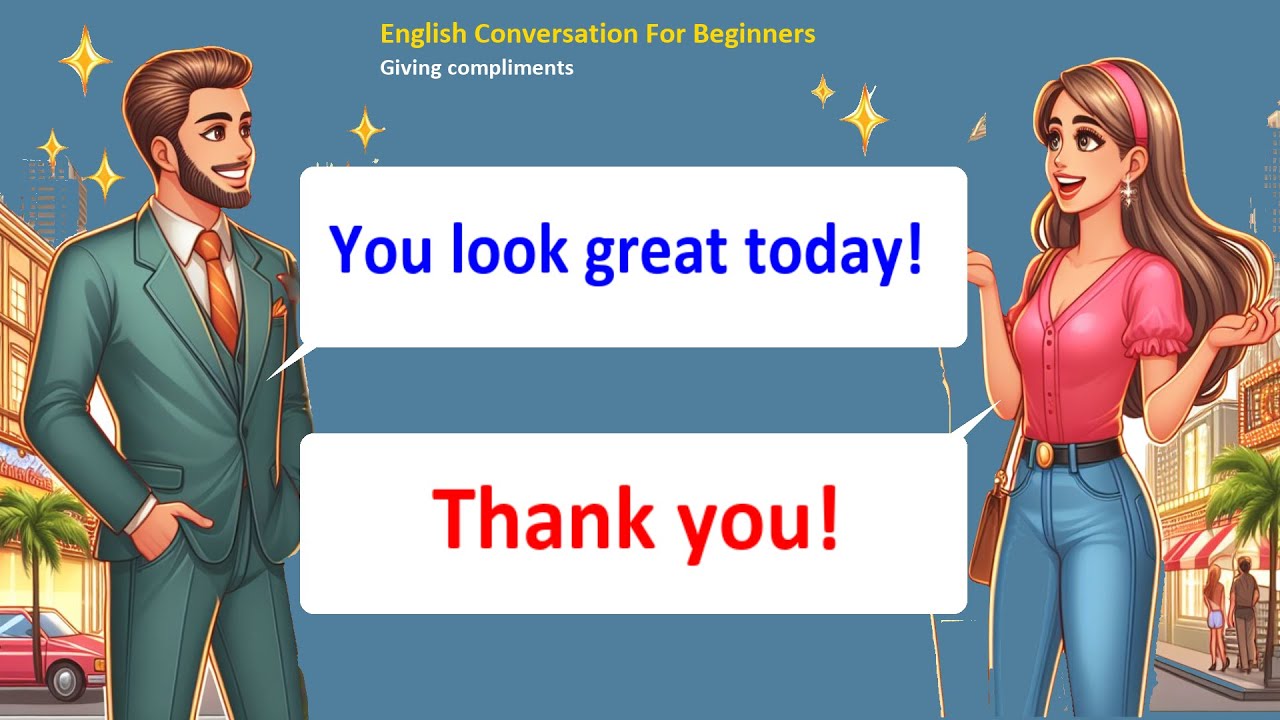 Как говорить комплименты — лёгкий диалог на английском для начинающих | Практика разговорной речи...