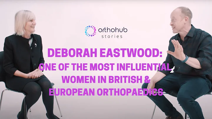 orthohub stories: Dr Deborah Eastwood