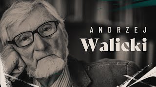 Andrzej Walicki | W Powiększeniu