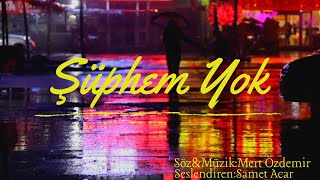 Mert Özdemir - Şüphem Yok