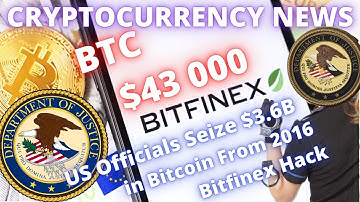 NEWS TODAY | BTC retreated $43 000 | US Officials Seize $3.6B in Bitcoin From 2016 Bitfinex Hack