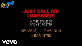 Radney Foster - Just Call Me Lonesome (Karaoke EZ Sing)