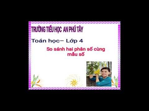 Toán lớp 4 - So sánh hai phân số cùng mẫu số