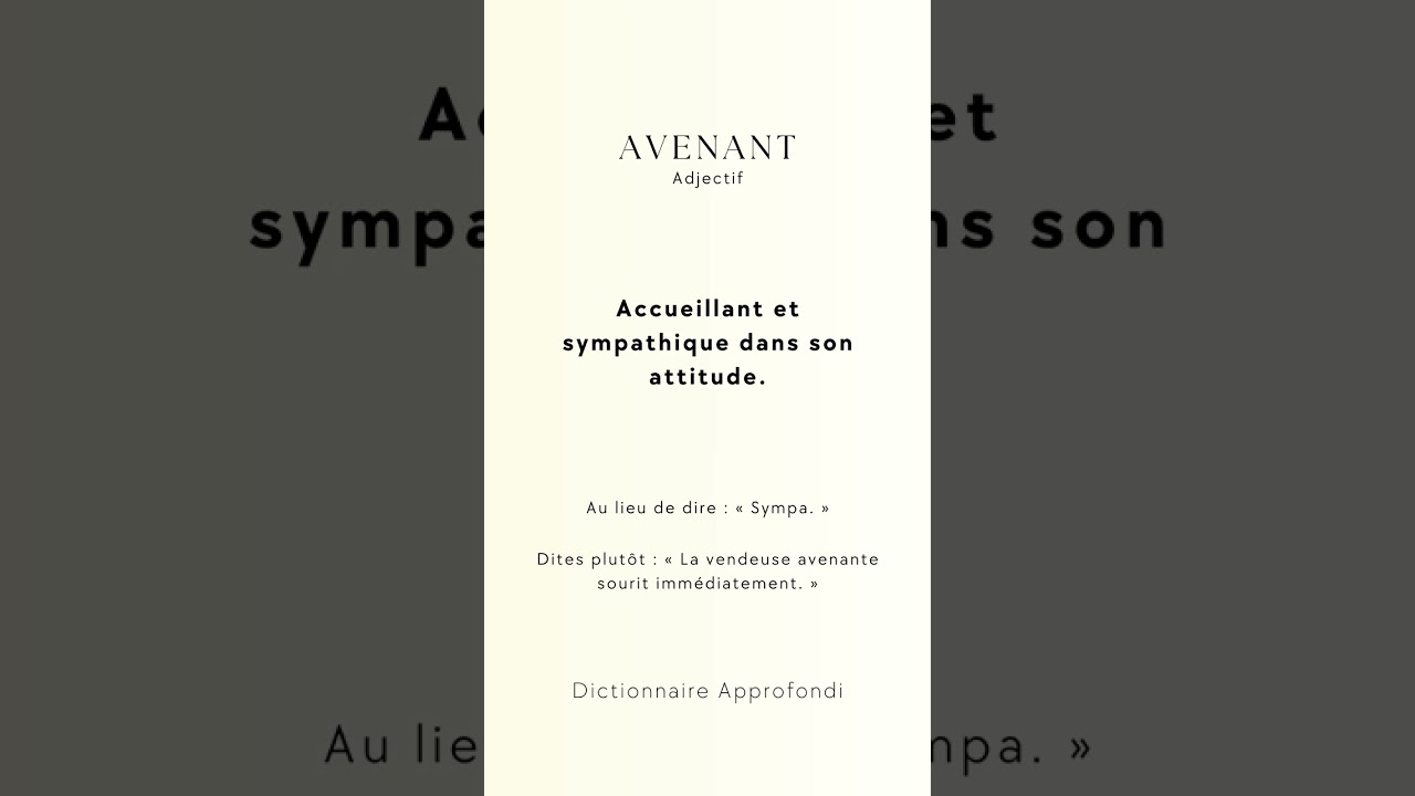 Avenant,"Issu du latin médiéval "adveniens", dérivé de "advenire" signifiant "arriver...