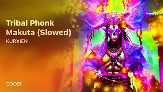 Kurxien - Tribal Phonk Makuta Slowed