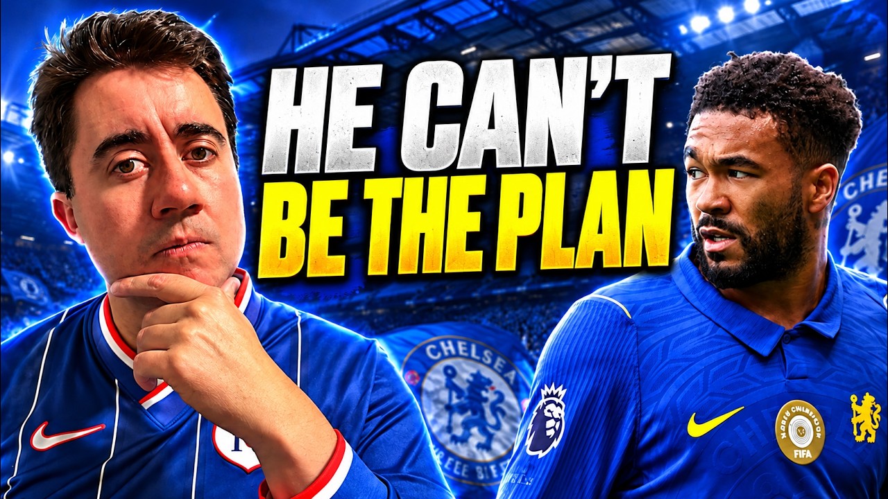 Chelsea Can’t Build Around Reece James Anymore… So What Now?