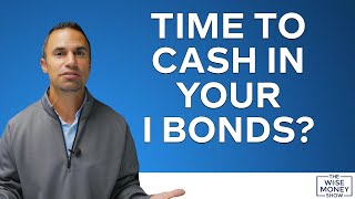Time to Cash in Your I Bonds?