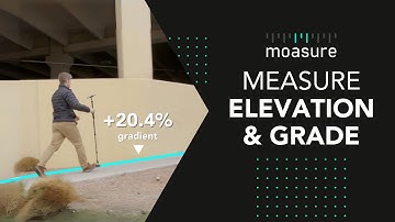 Moasure: How to Measure Elevation & Grade