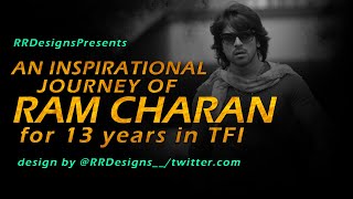 An Inspirational Journey of #RamCharan | 13Years in #TFI | #RRDesigns |