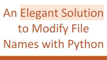 An Elegant Solution to Modify File Names with Python