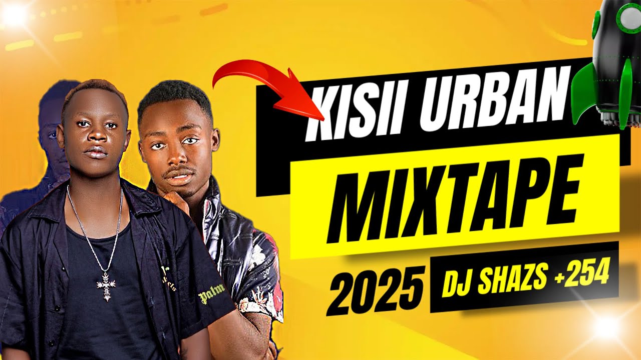 BEST OF GUSII URBAN HITS MIX PART 2 2025 (KISII)