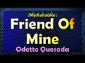 Friend of mine  karaoke version in the style of odette quesada