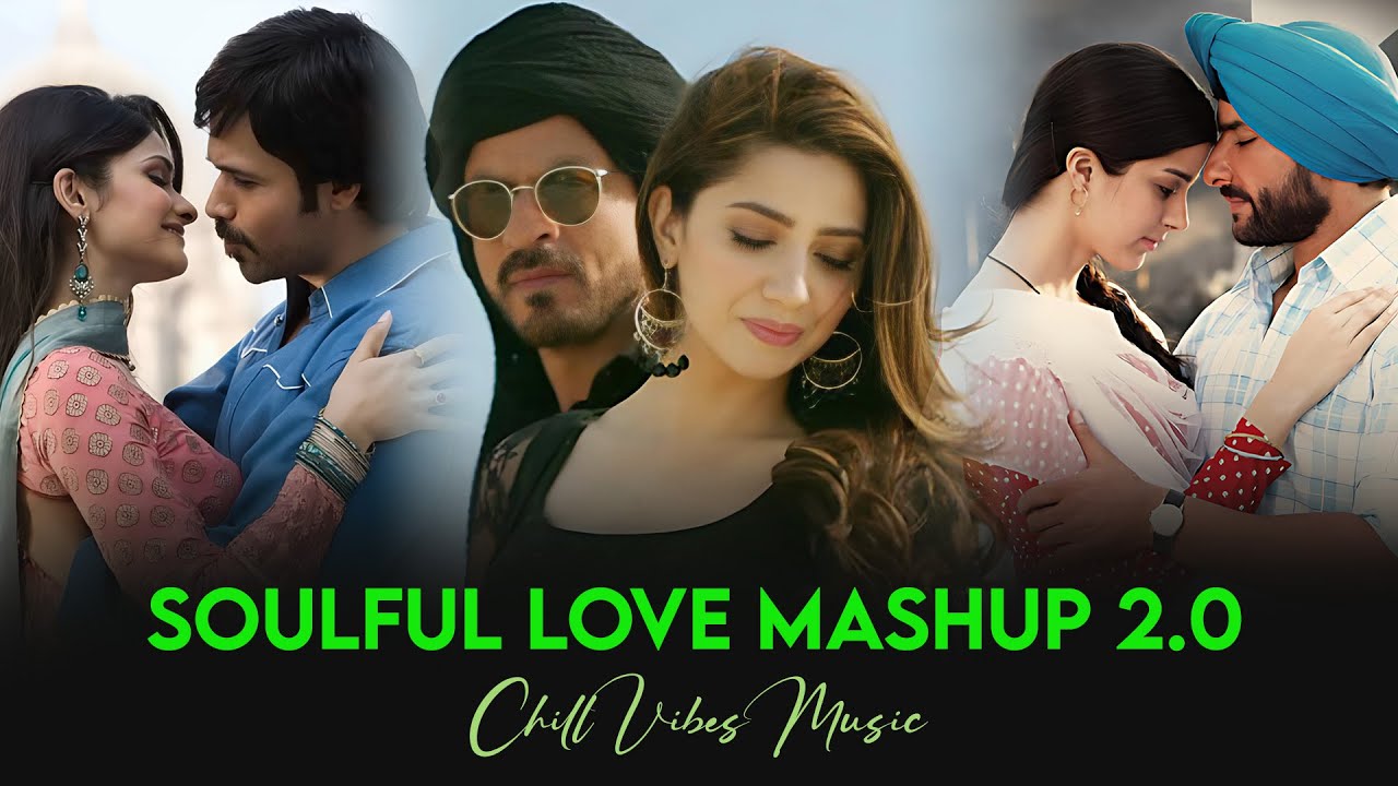 Soulful Love Mashup - Chill Vibes Music | Arijit Singh Songs | Arijit Singh Jukebox | Best of 2025