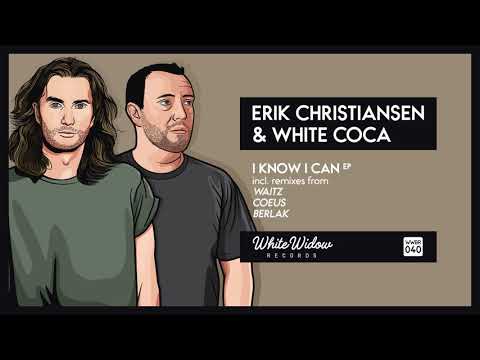 YouTubeでErik Christiansen & White Coca - I Know I Can (Coeus Remix)を視聴